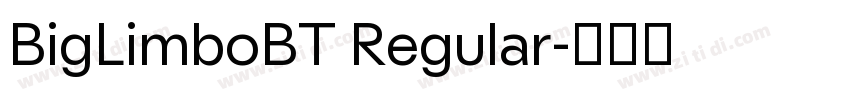 BigLimboBT Regular字体转换